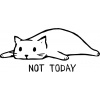 not-today